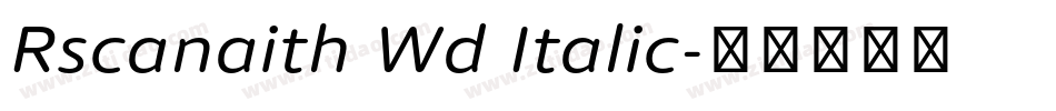 Rscanaith Wd Italic字体转换